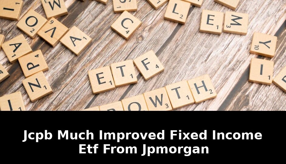 Jcpb much improved fixed income: Revolutionary Update - 2026 1 jcpb much improved fixed income - Publicancy